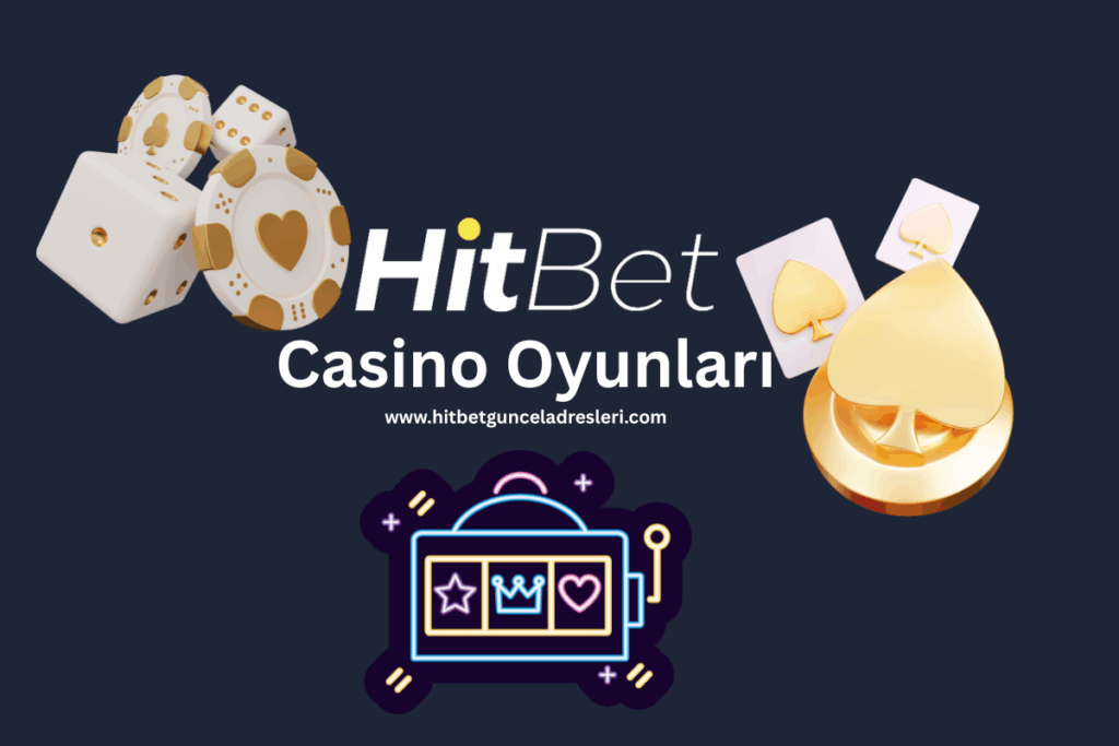 Casino Oyunları Hitbet